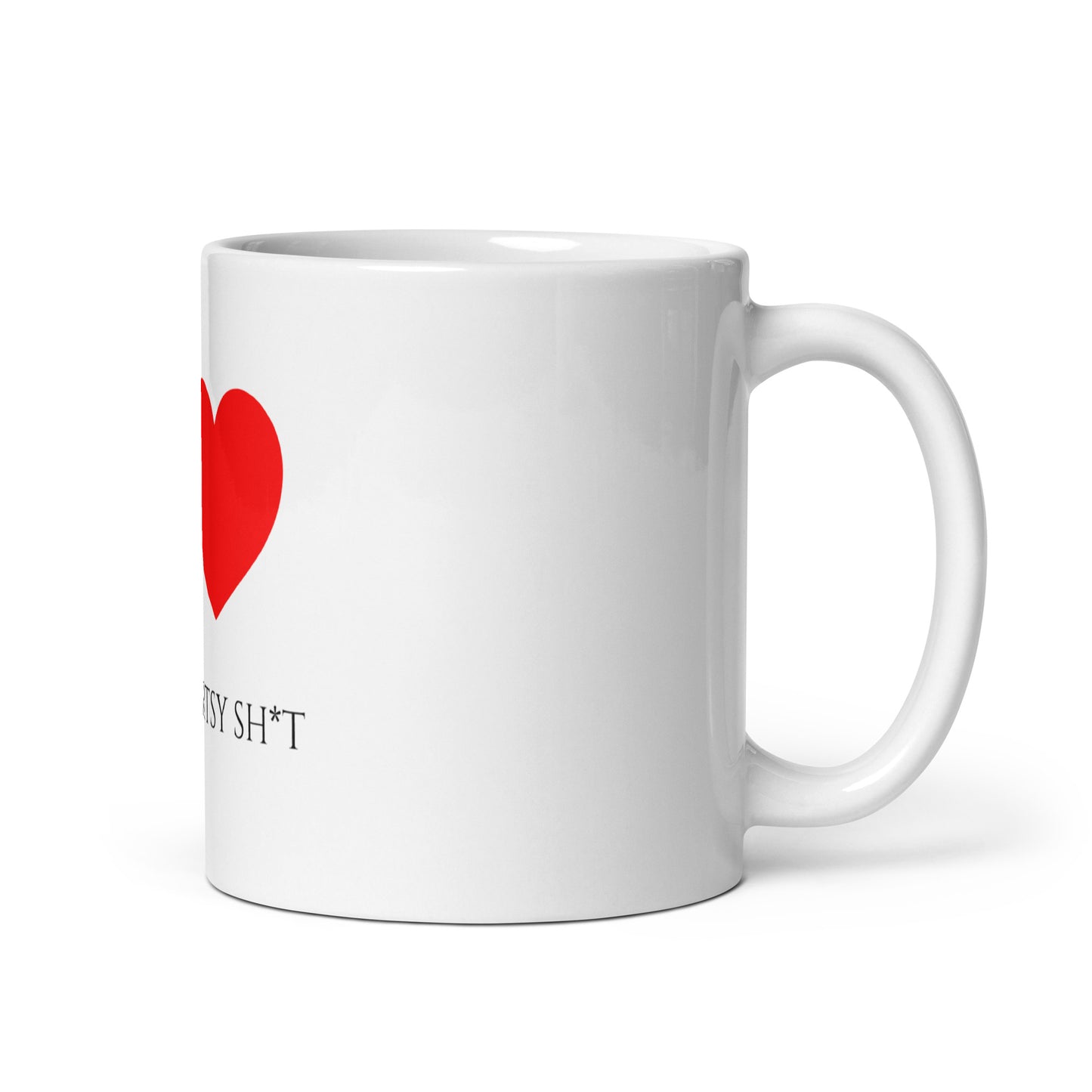 I Love Artsy Fartsy Sh*t White Mug